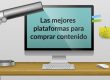 Descubre las mejores plataformas para comprar contenido